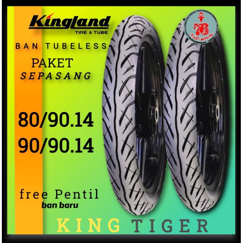 PAKET BAN TUBELESS KING LAND KINGTIGER 80/90.14 DAN 90/90.14 FREE  PENTIL