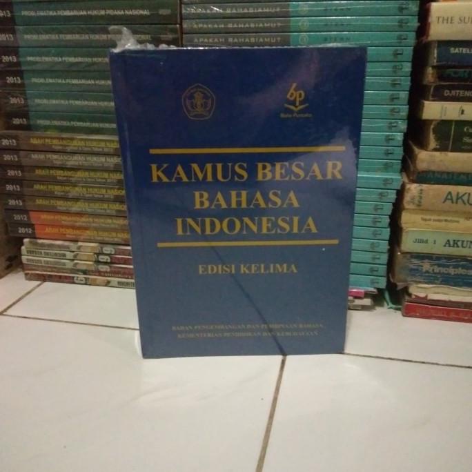 

Kamus Besar Bahasa Indonesia edisi Kelima
