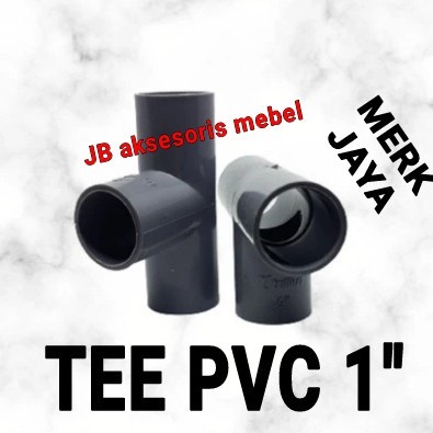 TEE PIPA PVC TS 1" Merk JAYA / SAMBUNGAN T PIPA PARALON POLOS