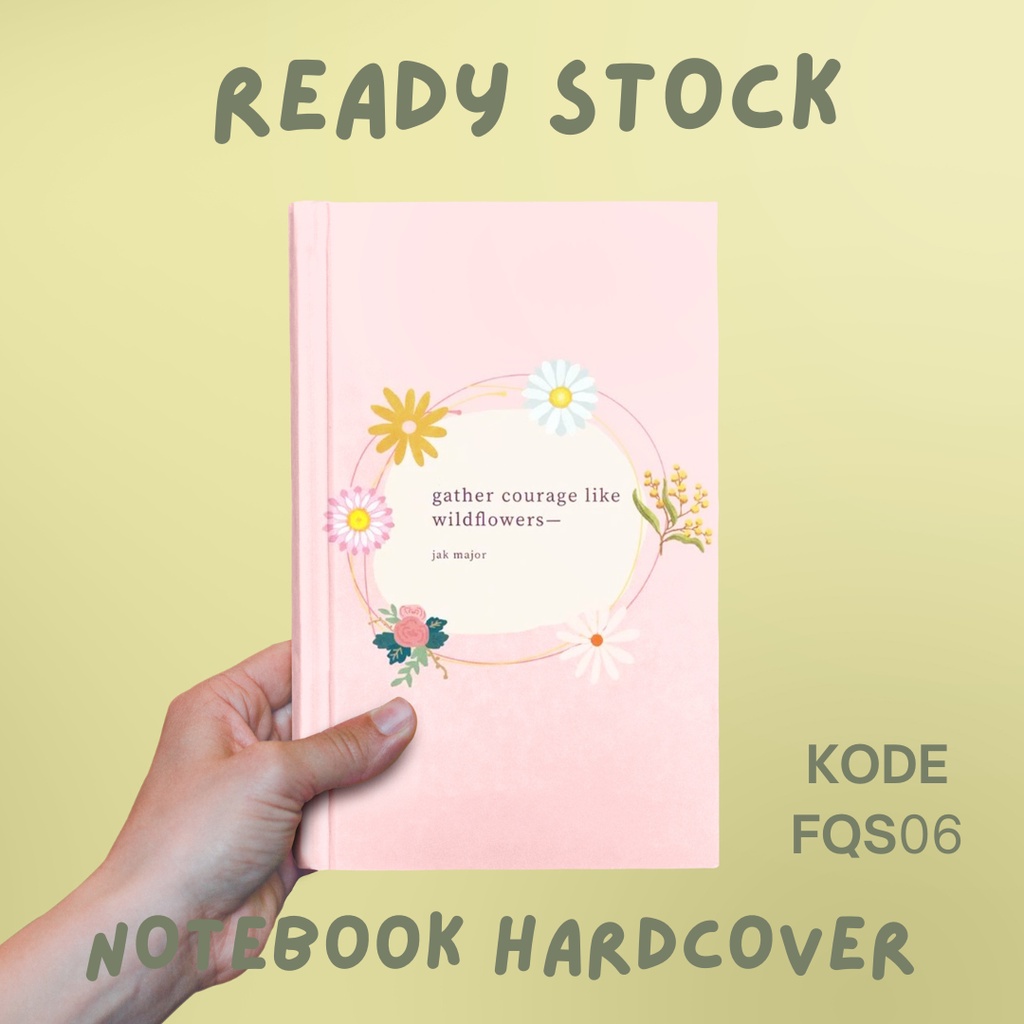 

BUKU NOTEBOOK FLOWER QUOTES/ BUKU SEKOLAH/ BUKU CATATAN/ BUKU FLOWER QUOTES SIMPLE FQS06