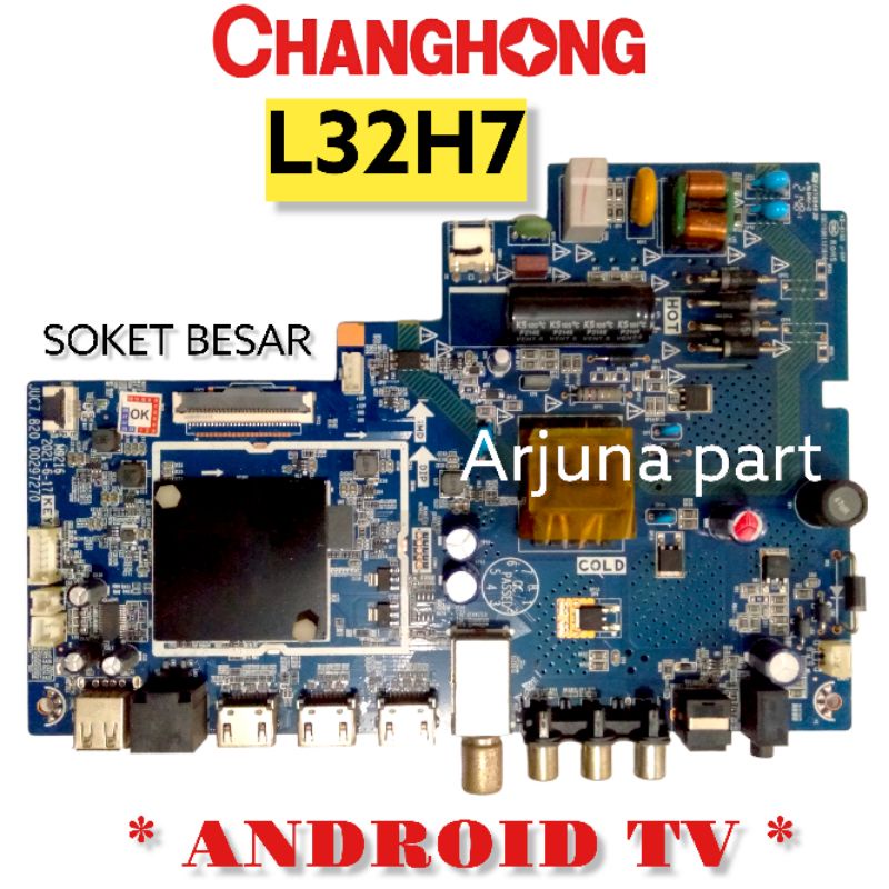 MAINBOARD TV CHANGHONG L32H7 / MB TV CHANGHONG L32H7 / MESIN TV CHANGHONG L32H7 / MODUL TV CHANGHONG