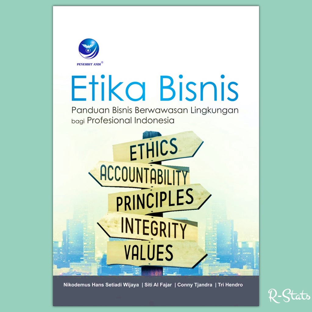 Jual R-Stats Buku Etika Bisnis - Prinsip Bisnis Untuk Pelaku Usaha Dan ...