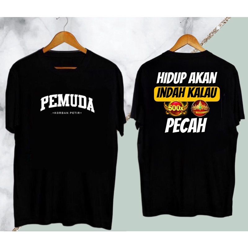 Kaos hidup akan indah kalau X500 pecah / kaos slot / kaos kata kata / kaos distro