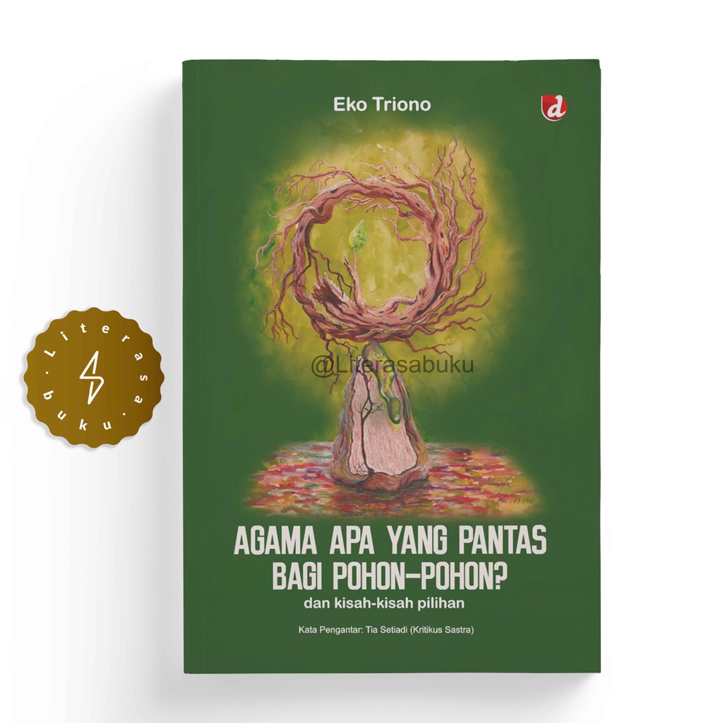 BUKU AGAMA APA YANG PANTAS BAGI POHON-POHON - EKO TRIONO