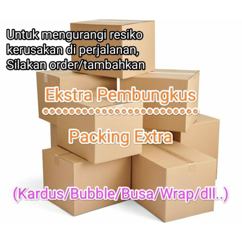 

Packing extra kardus bubble foam busa utk mengurangi resiko kerusakan di perjalanan