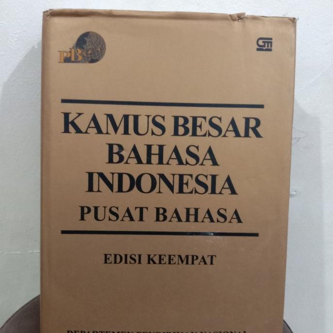 

BUKU ORIGINAL KAMUS BESAR BAHASA INDONESIA PUSAT BAHASA EDISI KEEMPAT.