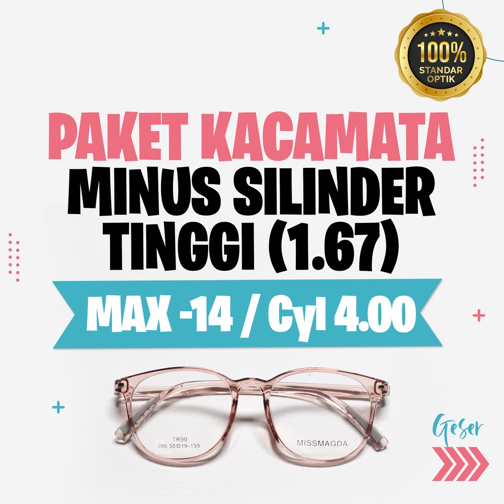 Paket Kacamata Minus Silinder Tinggi (Max -14.00 / Silinder 4.00) Lensa Hi Index 1.67 - FRAME BEBAS 