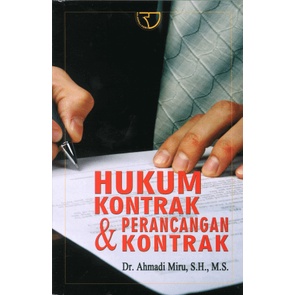 Hukum Kontrak dan Perancangan Kontrak – Ahmadi Miru