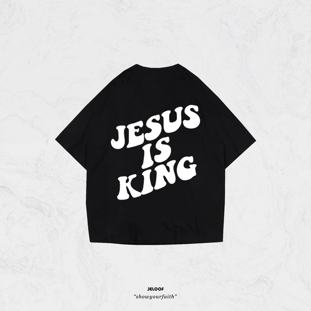 Jeloof Kaos Oversize &quot;Jesus is King vol2&quot; |Baju oversize | Kaos rohani | Kaos kristen | Kaos gereja | baju kristen