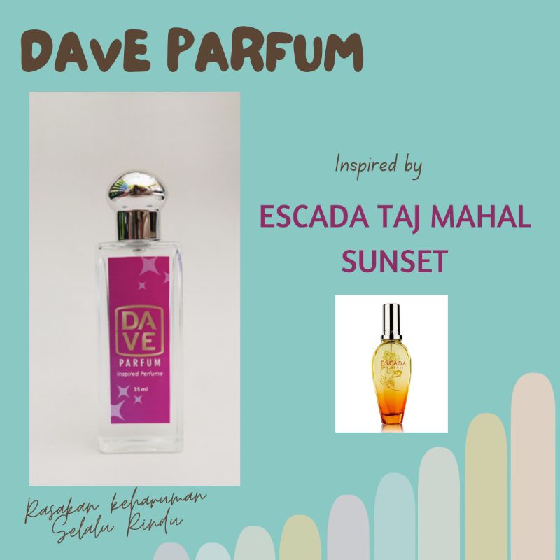 ESCADA TAJ MAHAL SUNSET DAVE PARFUM PREMIUM INSPIRED IMPORT