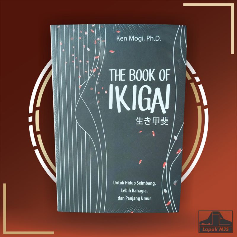 The Book of Ikigai - Ken Mogi