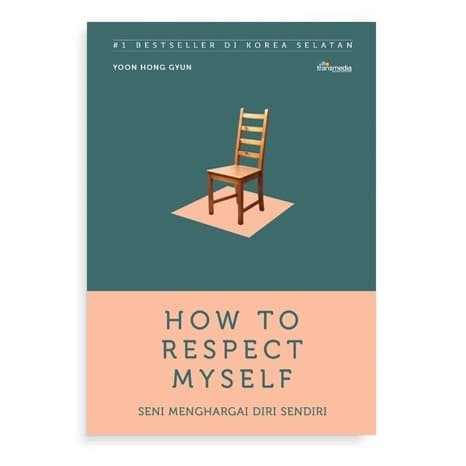 

Buku How To Respect Myself (Seni Menghargai Diri Sendiri)
