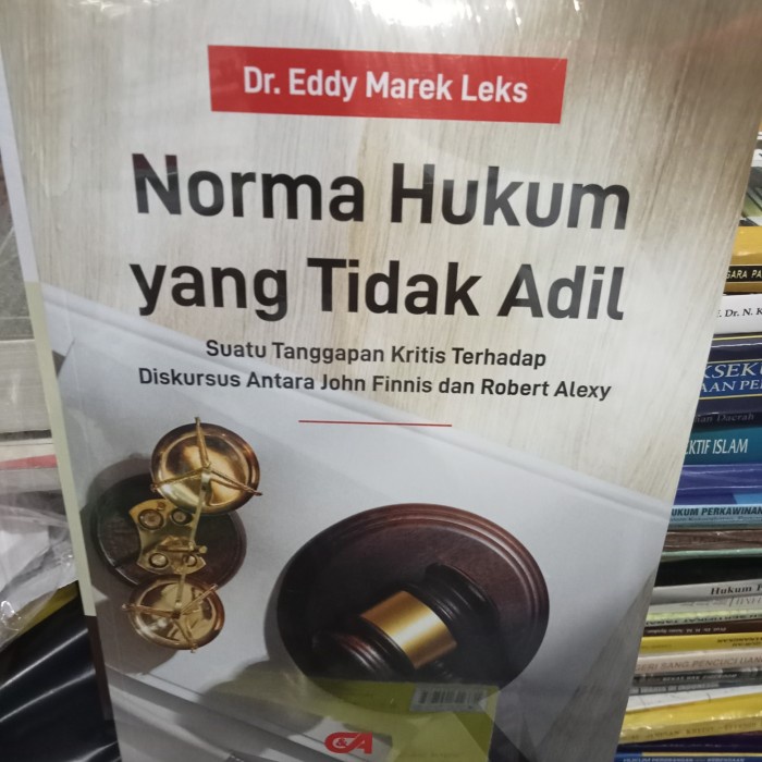 

BUKU NORMA HUKUM YANG TIDAK ADIL ORIGINAL
