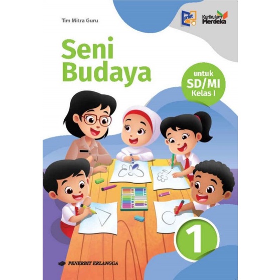

SENI BUDAYA SD/MI KLS.1 KURIKULUM MERDEKA ERLANGGA