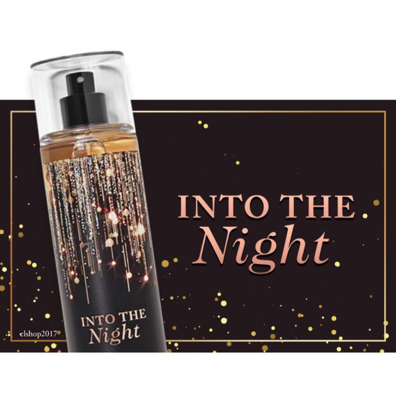 BATH &amp; BODY WORKS BBW INTO THE NIGHT ITN FINE FRAGRANCE BODY MIST 236 ML PENGHARUM BADAN