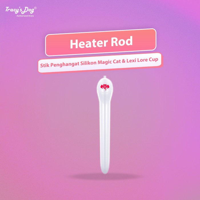 TERJAMIN PRIVASI ALAT KEBUGARAN/  Heating Stick Warmer - Stik Penghangat Silikon Magic Cat Lexi Lore