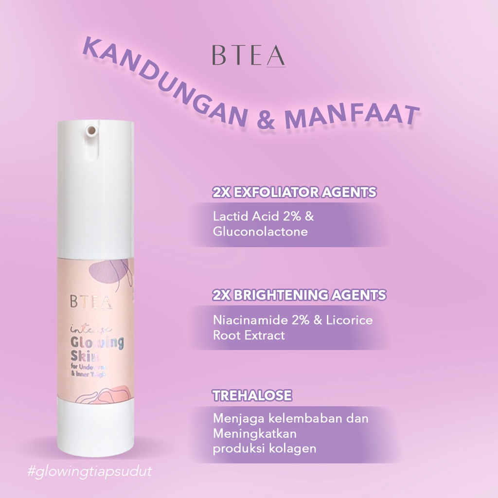 BTEA Intense Glowing Skin for Underarm&amp; Inner Thigh