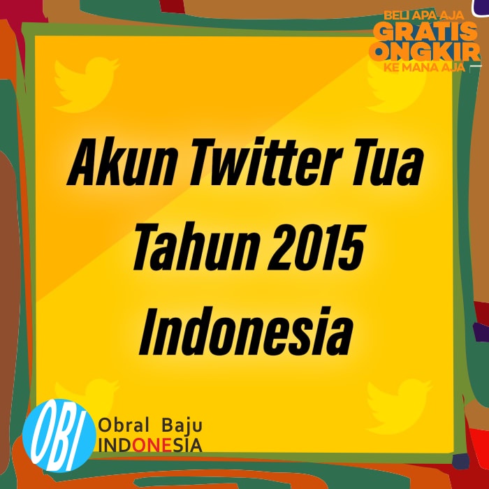 Obral / Original Sale Promo Akun Twitter Tua Tahun 2015 Indonesia Berfollowers Terbaru Garansi