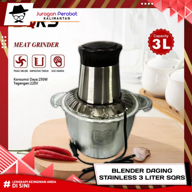 Blender Daging Stainless 3 Liter SQRS / Blender 3 Liter Serbaguna / Meat Grinder Chopper Stainless s