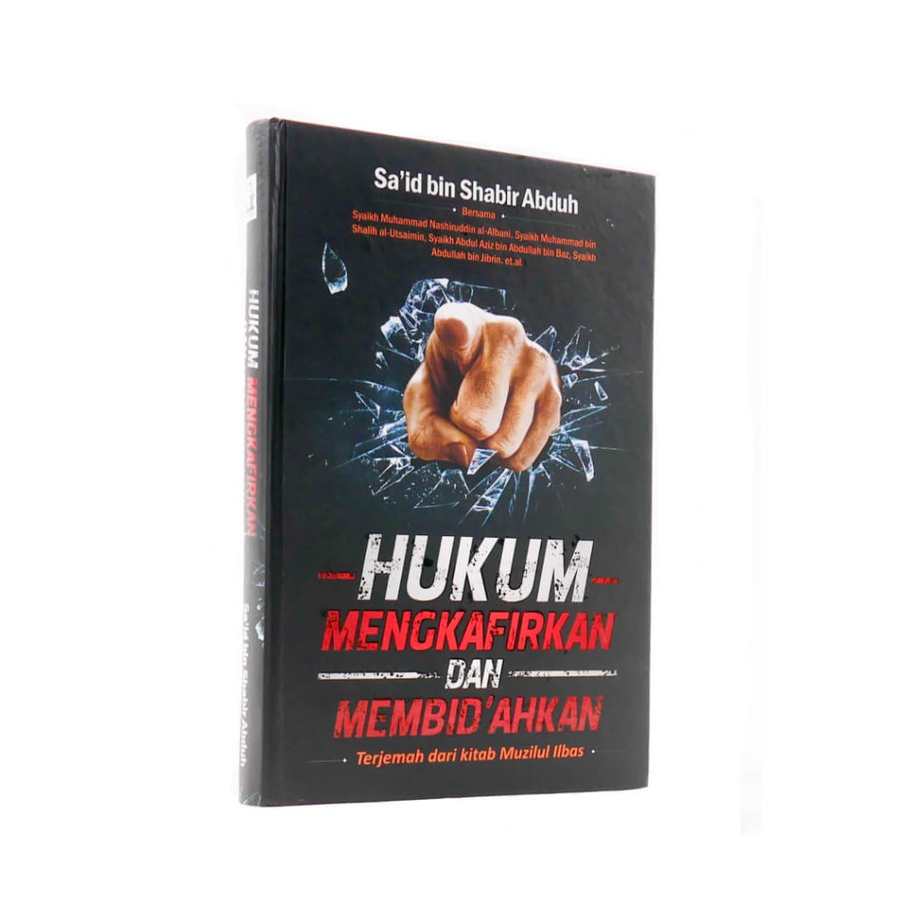 

Hukum Mengkafirkan Dan Membid'ahkan Membidahkan - Griya Ilmu - karmedia