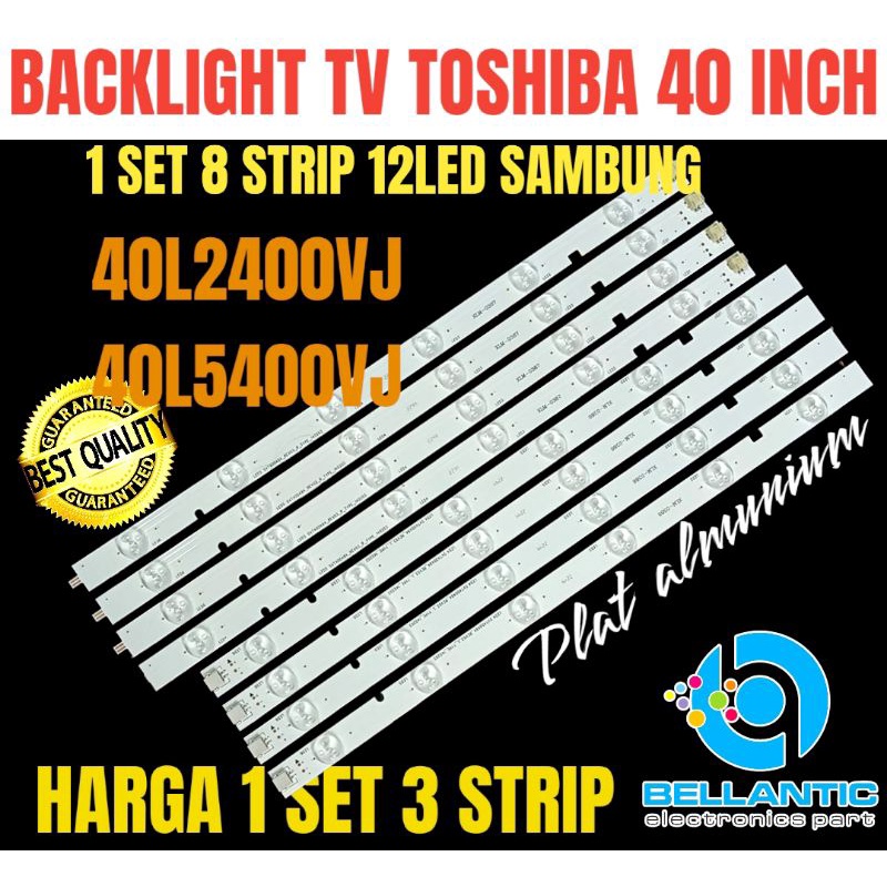 BACKLIGHT TV LED TOSHIBA 40 INCH 40L2400VJ 40L5400VJ BACKLIGHT TV LED 40 INCH