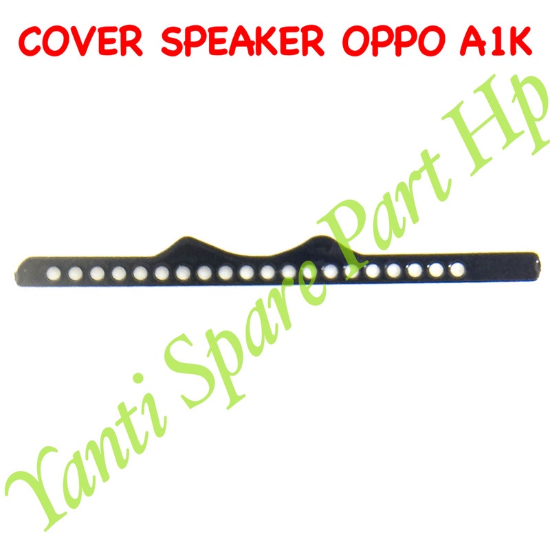 Penutup Lubang Speaker Oppo A1K RLME C2 Original Terlaris New