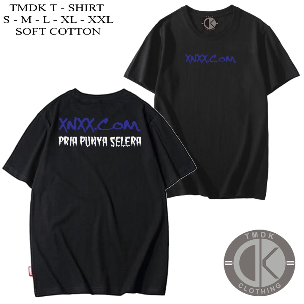 Baju Kaos Pria Distro XNXX Kata Kata Pria Wanita Gambar Pria Punya Selera Bahan Katun Combed 30s