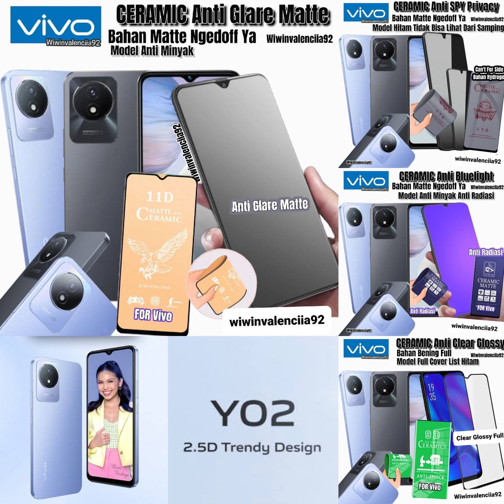 Tempered Anti PECAH VIVO Y02 Y02s Y01 Y1S Y75 KERAMIK TPU Clear-Bening/Glossy/Bluelight Glosy/Blue Light Matte/A Glare-A-Minyak-OIL Mate Doff/Anti SPY Privacy-Tidak Bisa lihat Dari samping-Black-Hitam-Gelap/kaca Full Cover CUSTOM CERAMIC- NFC 5G 4G S Y 02