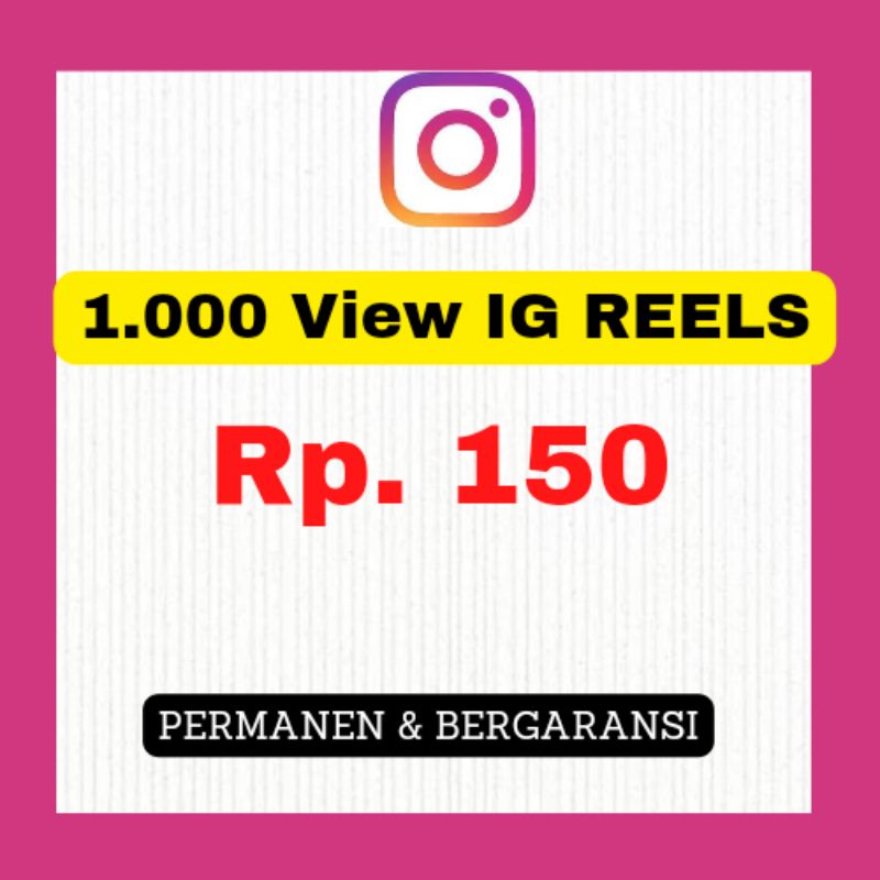 PROMO VIEW IG REELS VIDEO TERMURAH