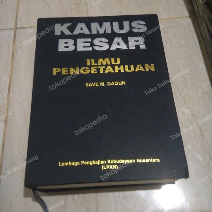 

Kamus Besar Ilmu pengetahuan : Save M. Dagun