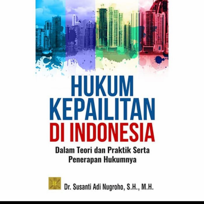 

Buku Hukum kepailitan di Indonesia. by Dr. Susanti Adi Nugroho