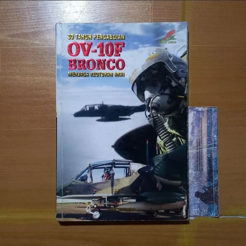 Buku 30 Tahun Pengabdian OV-10F Bronco Menjaga Keutuhan NKRI - Wresniwiro