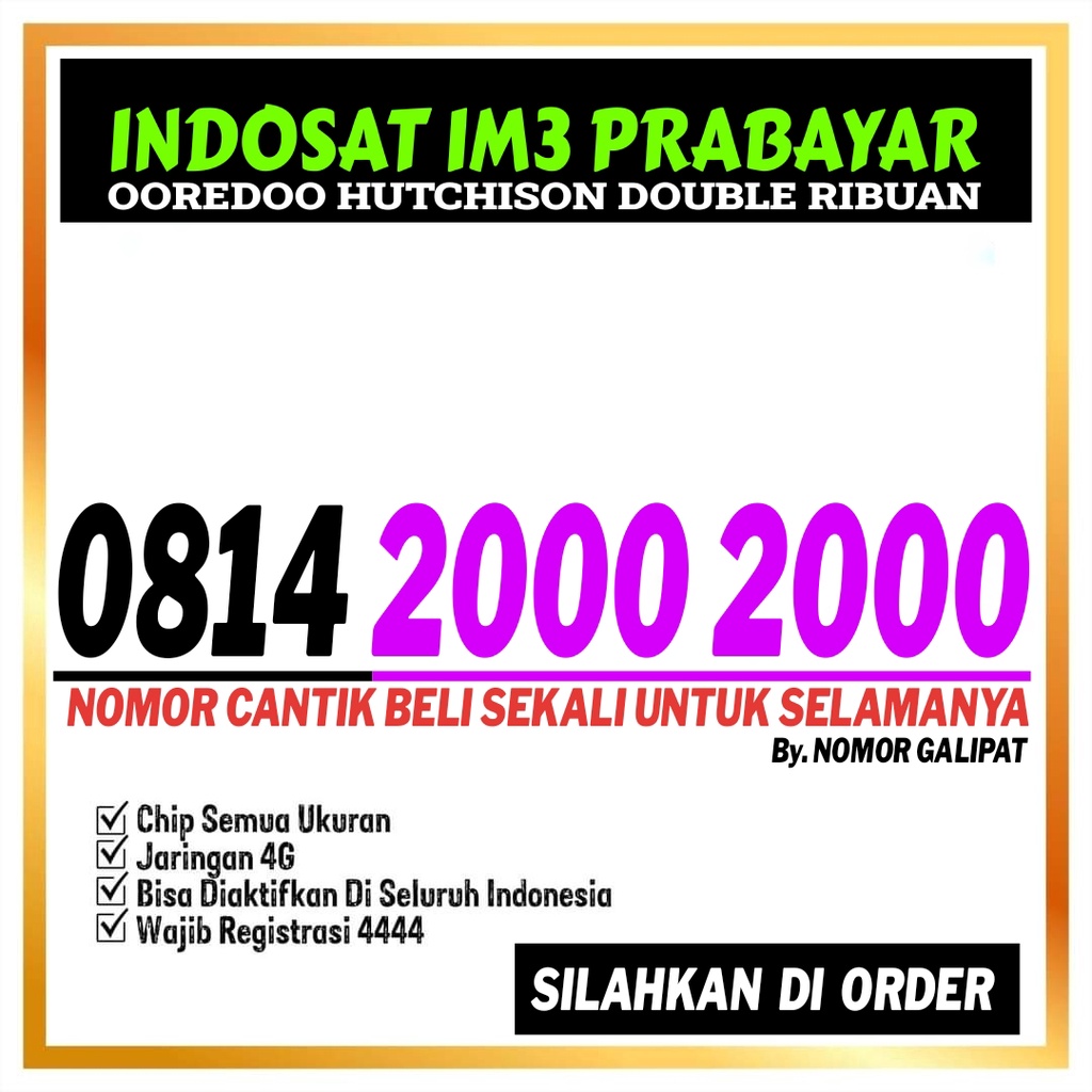 Kartu Perdana Nomor Cantik Indosat Im3 4G Lte Double Ribuan AUTO 2000 ELEGAN - 0814 20002000