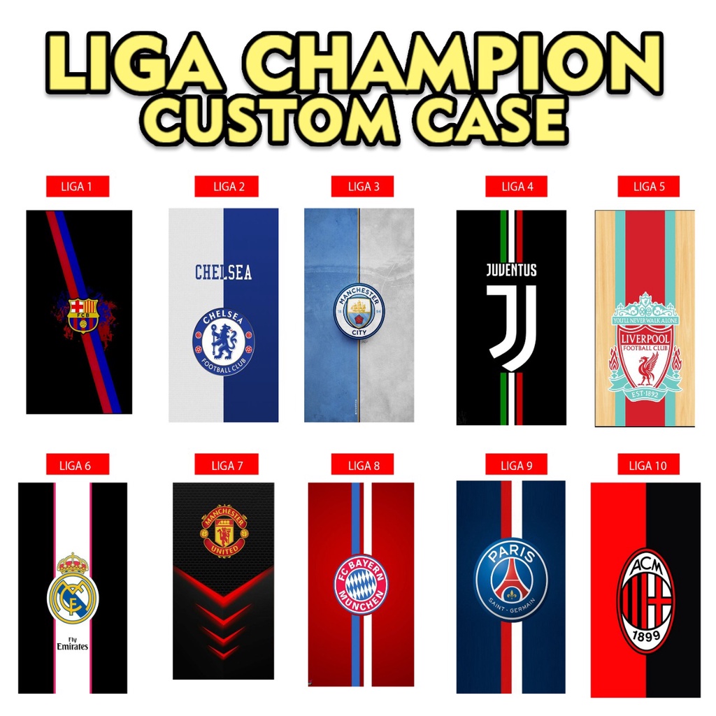 CUSTOM CASE LIGA CHAMPION SERIES LANGSUNG DI CETAK TIPE HP TULIS DIKETERANGAN / DIKIRIM RANDOM