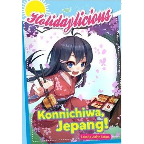 Buku Anak Holidaylicious Konnichiwa Jepang