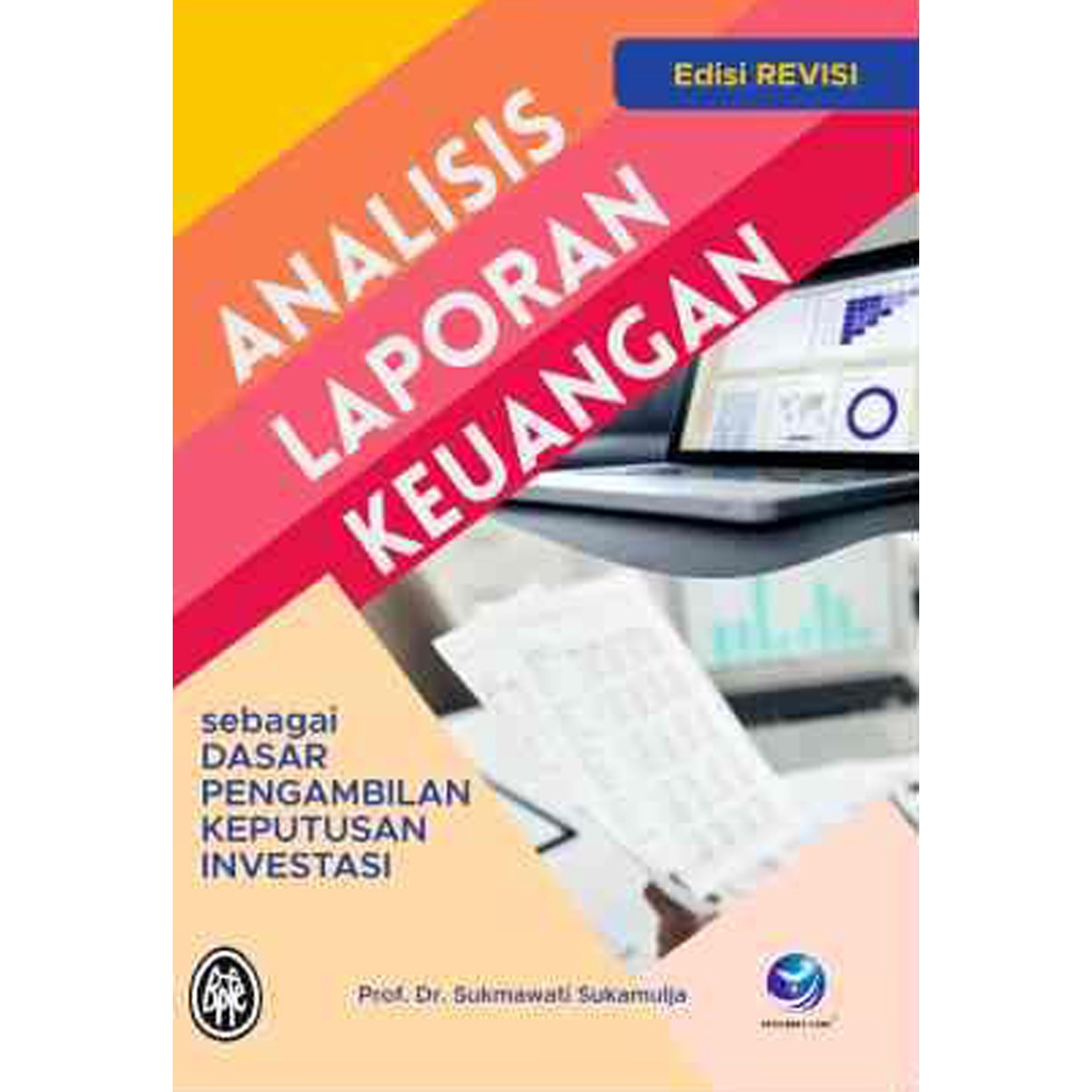 Jual Buku Analisis Laporan Keuangan, Sebagai Dasar Pengambil Keputusan ...