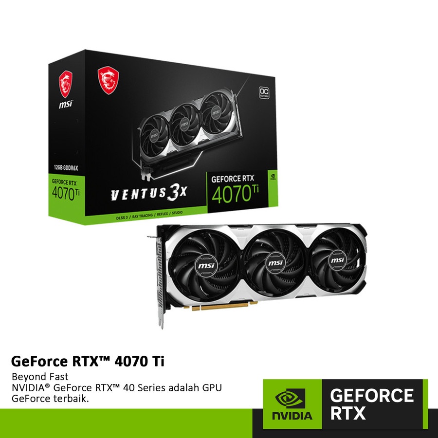 VGA Card NVIDIA MSI Geforce RTX 4070 Ti Ventus 3X OC 12GB DDR6X