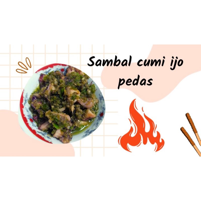 

sambel cumi cabe ijo pedas