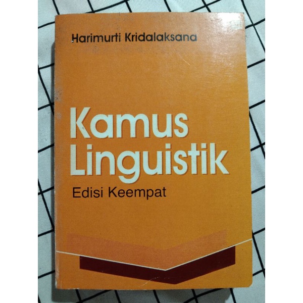 

Kamus Linguistik Edisi Keempat -Harimurti Kridalaksana-