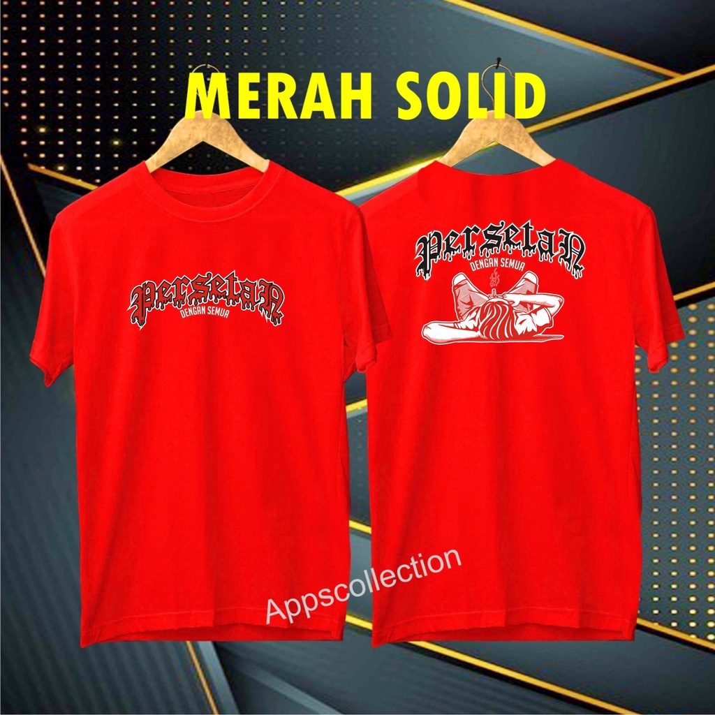 Cod Diskon Promo Gratis Ongkir/Kaos DTF P3RSETAN DGN SEMUA INI Kaos Pria Distro /Kaos Murah Kaos katun/Pakaian Pria  Pakaian Wanita Kaos Viral/Best Seller