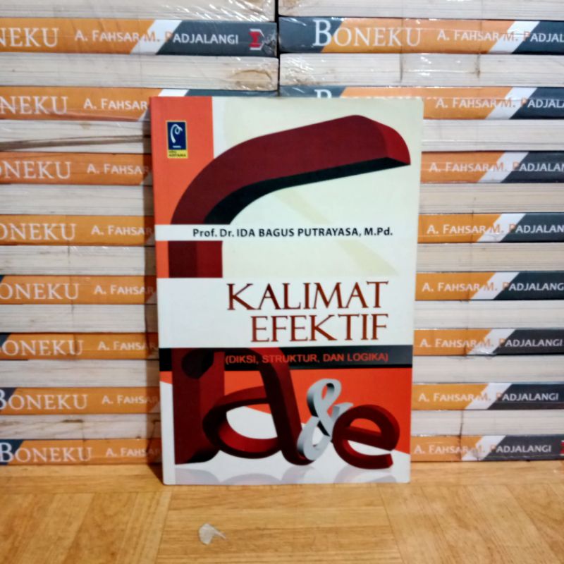

BUKU ORIGINAL - KALIMAT EFEKTIF DIKSI STRUKTUR DAN LOGIKA