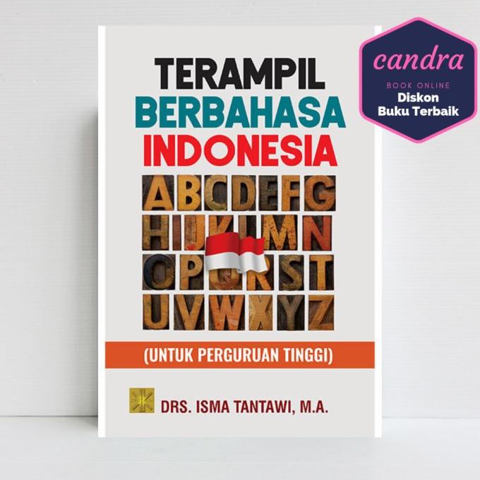 

Buku TERAMPIL BERBAHASA INDONESIA: Untuk Perguruan Tinggi
