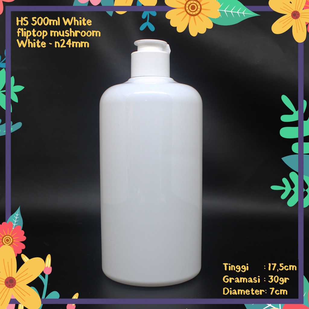 BOTOL HS 500ML PUTIH N24 TUTUP FLIPTOP JAMUR MUSHROOM PUTIH FULL WHITE IMPORT N24 MURAH TEBAL KEMASA