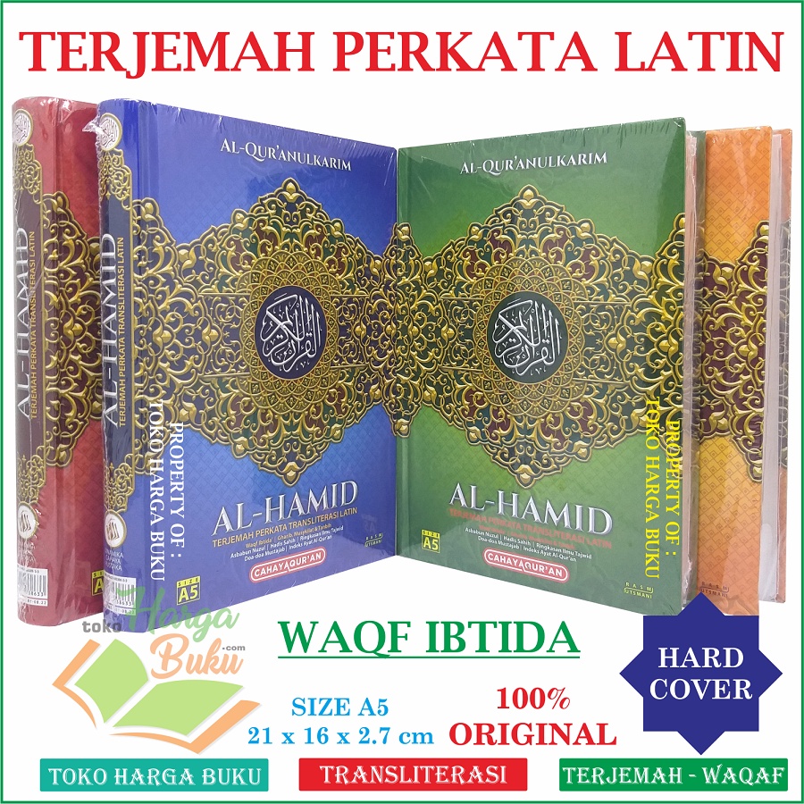 Al-Quran Al-Hamid A5 HC TERJEMAH PERKATA TRANSLITERASI LATIN Waqf Ibtida Gharib  Musykilat dan Tanbih Mushaf Al Qur'an Trans Literasi Latin Waqof Waqaf Ibtida Ghorib Penerbit Cahata Quran