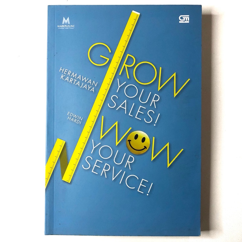 [Buku Preloved Indonesia] Grow Your Sales Wow Your Service - Hermawan Kartajaya Edwin Hardi