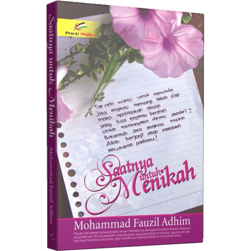 Buku Saatnya Untuk Menikah - Mohammad Fauzil Adhim - Pro U Media 100% Original