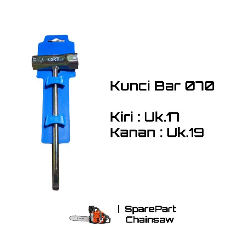Kunci Bar Chainsaw 070 CRT