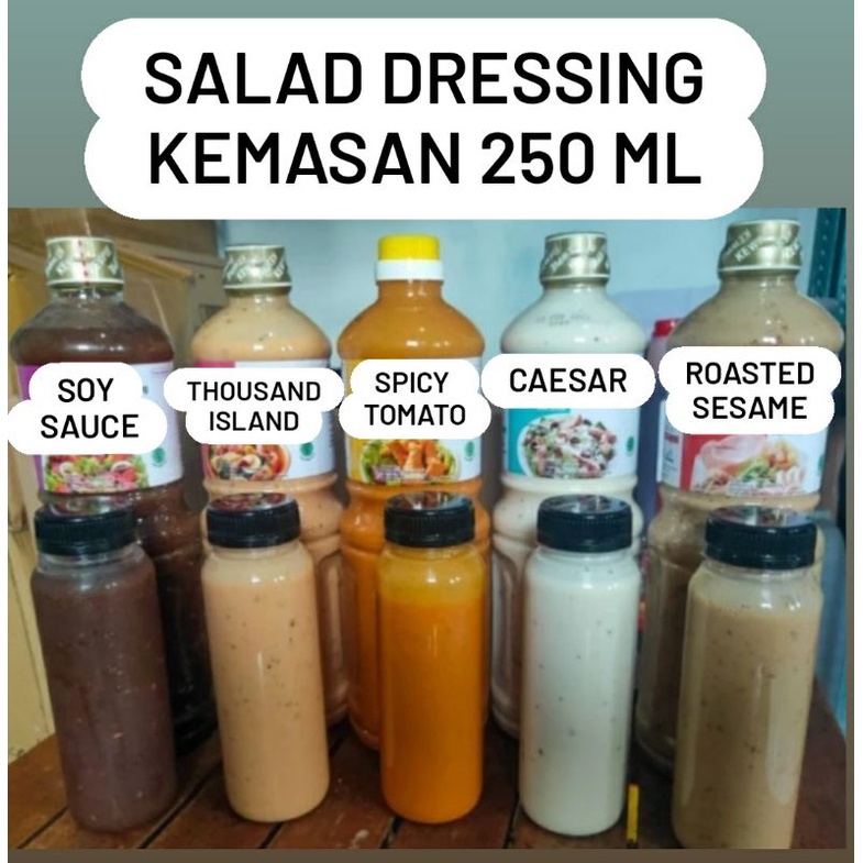 

SALAD DRESSING - soy sauce - roasted sesame - thousand island - caesar -spicy tomato