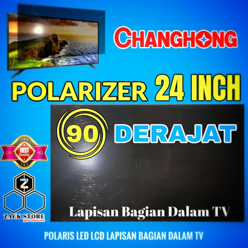 POLARIS POLARIZER TV LED CHANGHONG 24 INCH 90 DERAJAT UNTUK LAPISAN BAGIAN DALAM TV