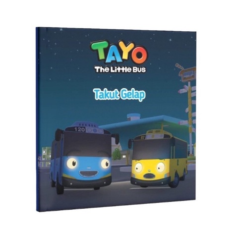 

TAYO SI BUS KECIL : TAKUT GELAP - BUKU CERITA ANAK